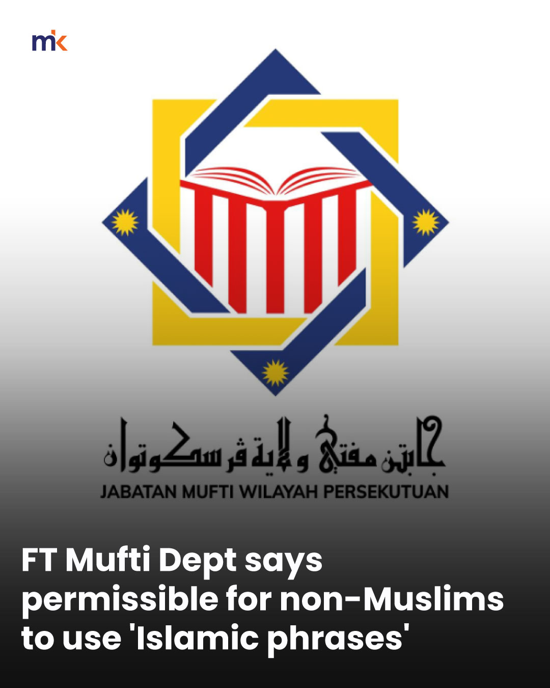 FT Mufti Dept says permissible for non-Muslims to use 'Islamic phrases'