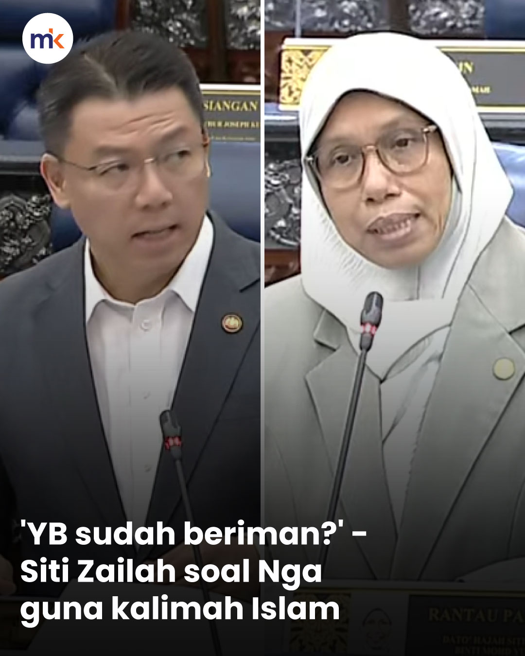 'YB sudah beriman?' - Siti Zailah soal Nga guna kalimah Islam