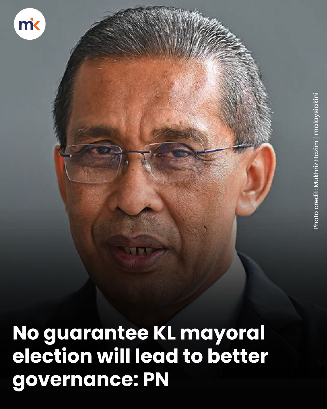 No guarantee KL mayoral election will lead to better governance: PN