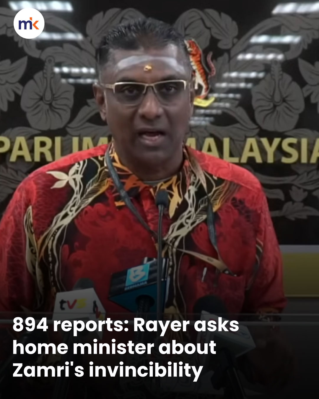 894 reports: Rayer asks home minister about Zamri's invincibility