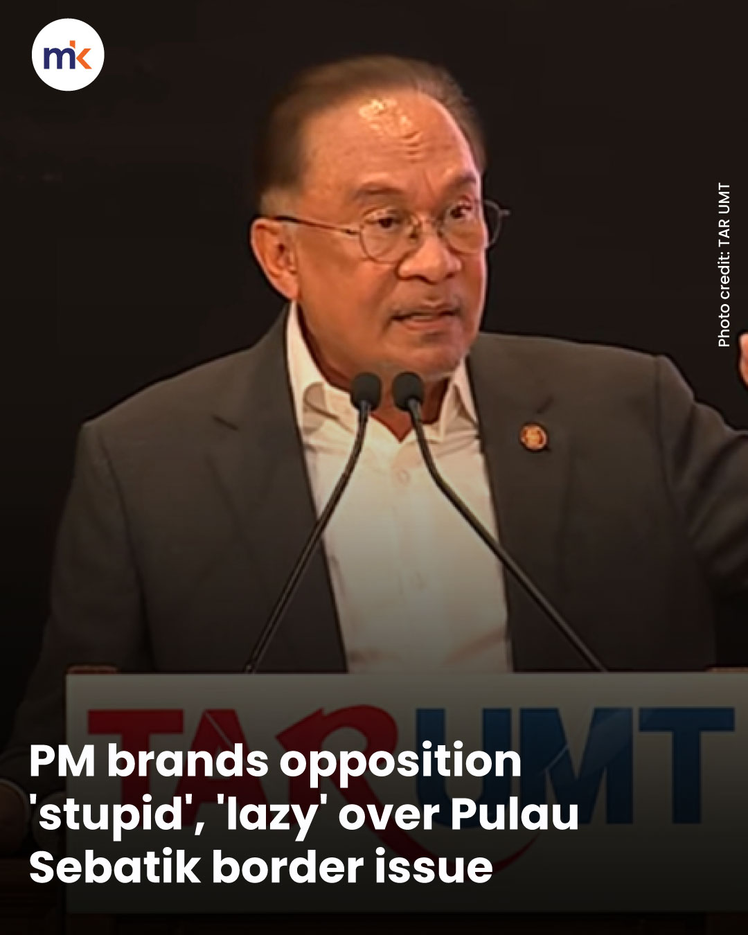 PM brands opposition 'stupid', 'lazy' over Pulau Sebatik border issue