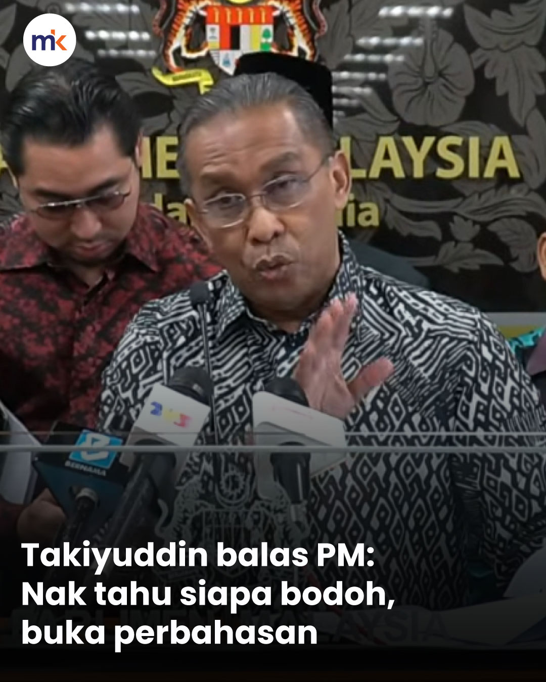 Takiyuddin balas PM: Nak tahu siapa bodoh, buka perbahasan