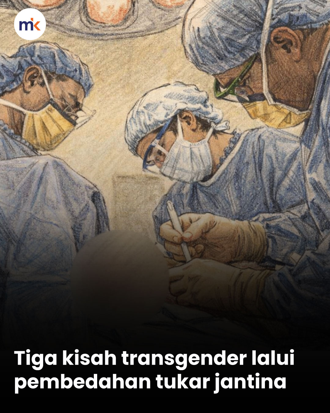 Tiga kisah transgender lalui pembedahan tukar jantina