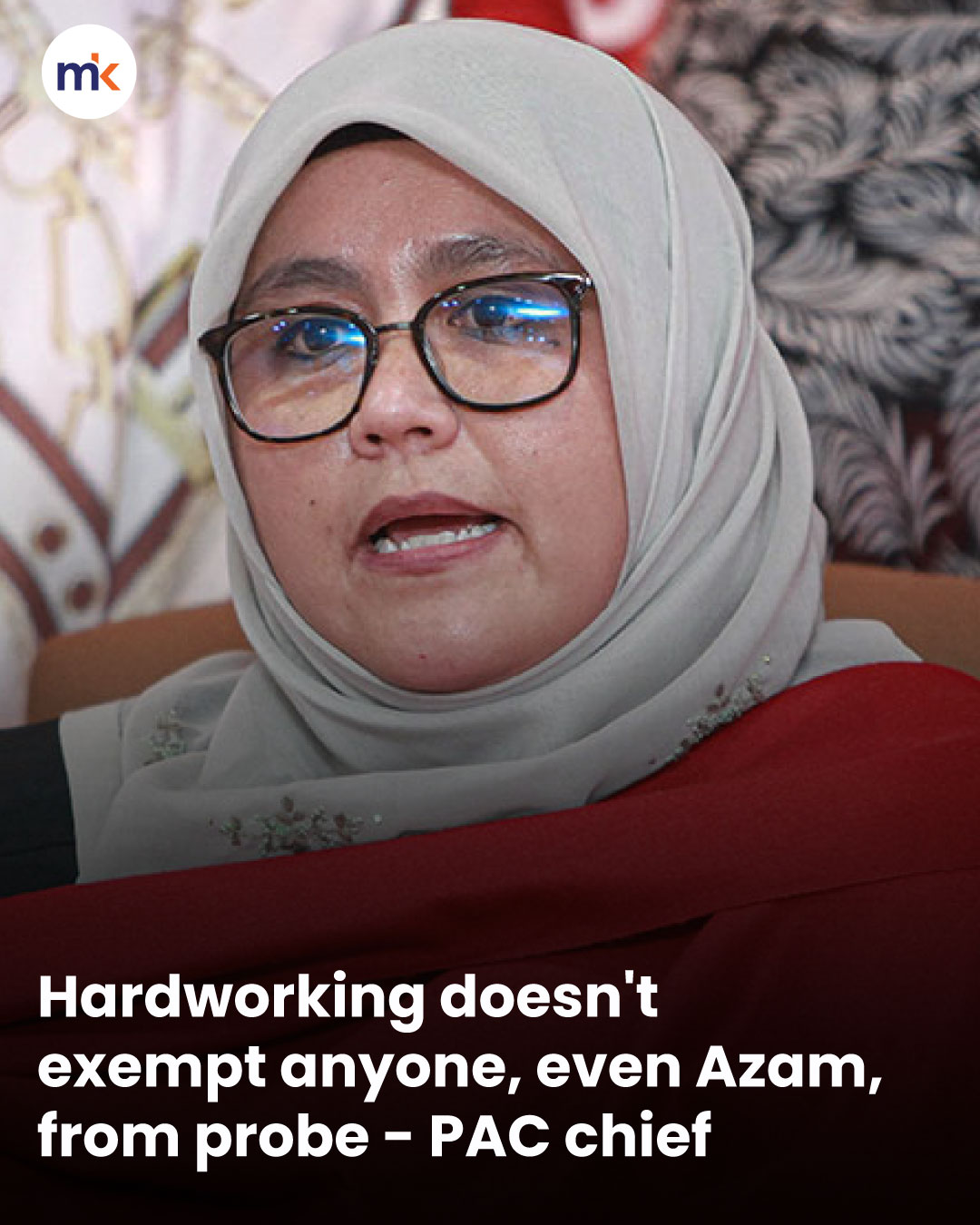 Hardworking doesn't exempt anyone, even Azam, from probe - PAC chief