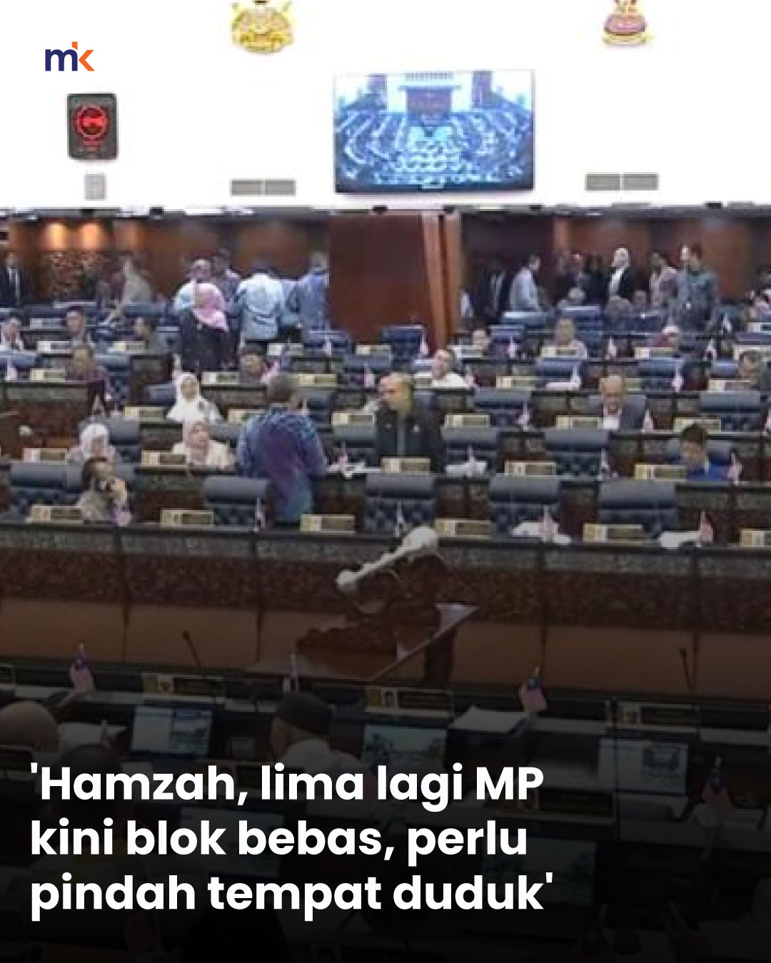 'Hamzah, lima lagi MP kini blok bebas, perlu pindah tempat duduk'