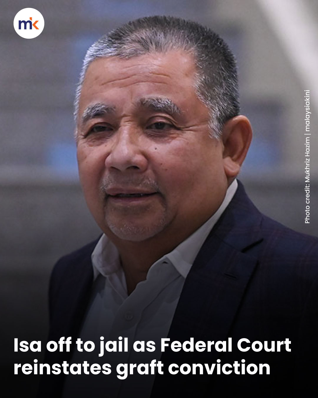 Isa off to jail as Federal Court reinstates graft conviction